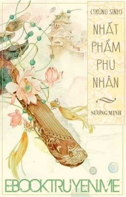 Trọng Sinh Chi Nhất Phẩm Phu Nhân