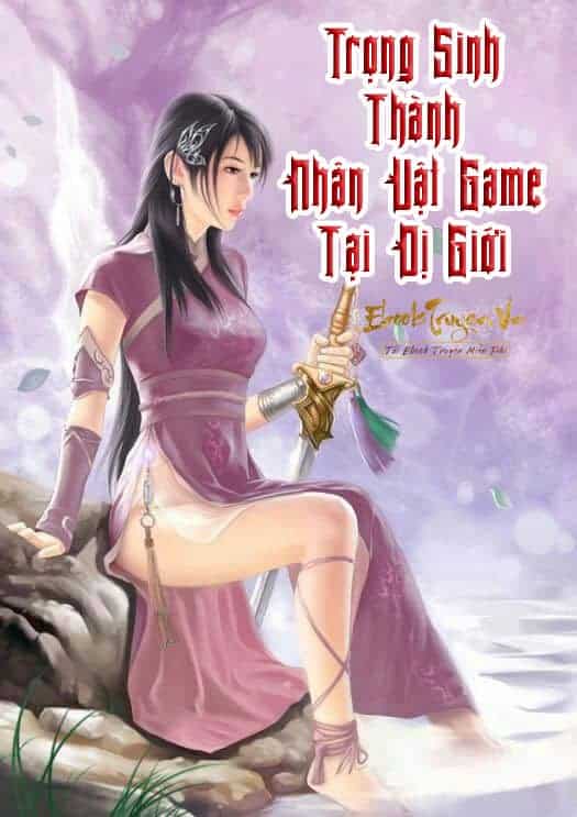 Trọng Sinh Thành Nhân Vật Game Tại Dị Giới