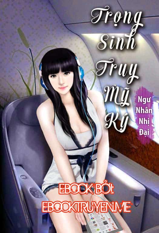 Trọng Sinh Truy Mỹ Ký