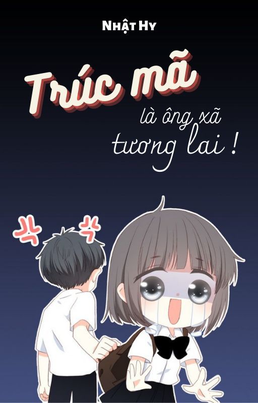 Trúc Mã Là Ông Xã Tương Lai