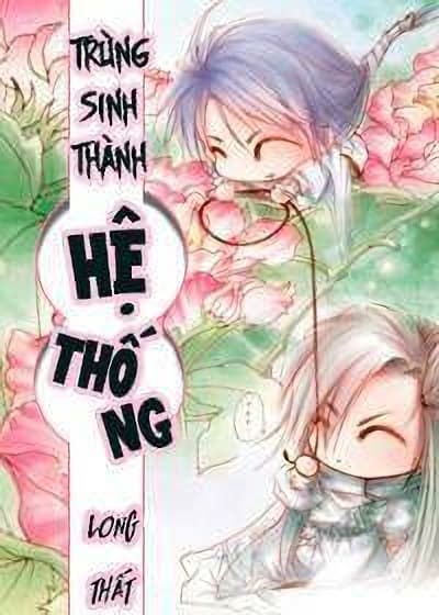 Trùng Sinh Thành Hệ Thống