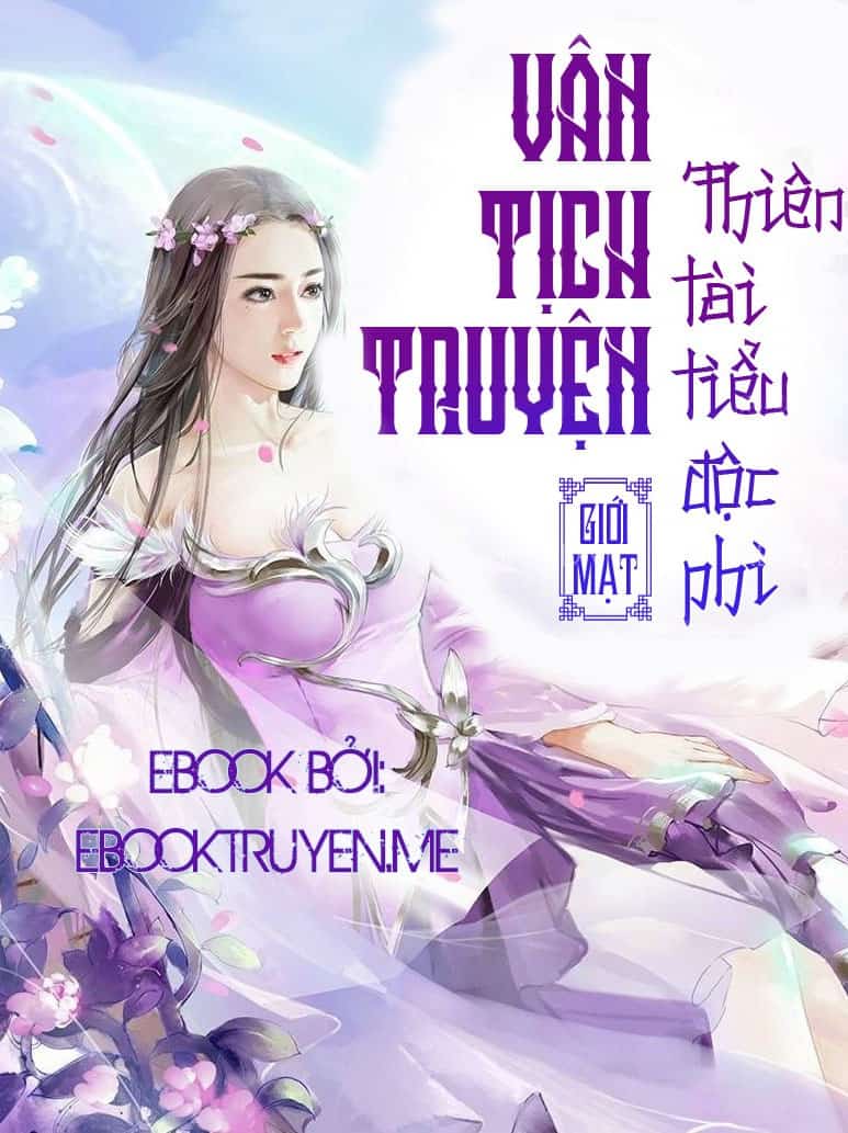 Vân Tịch Truyện - Thiên Tài Tiểu Độc Phi