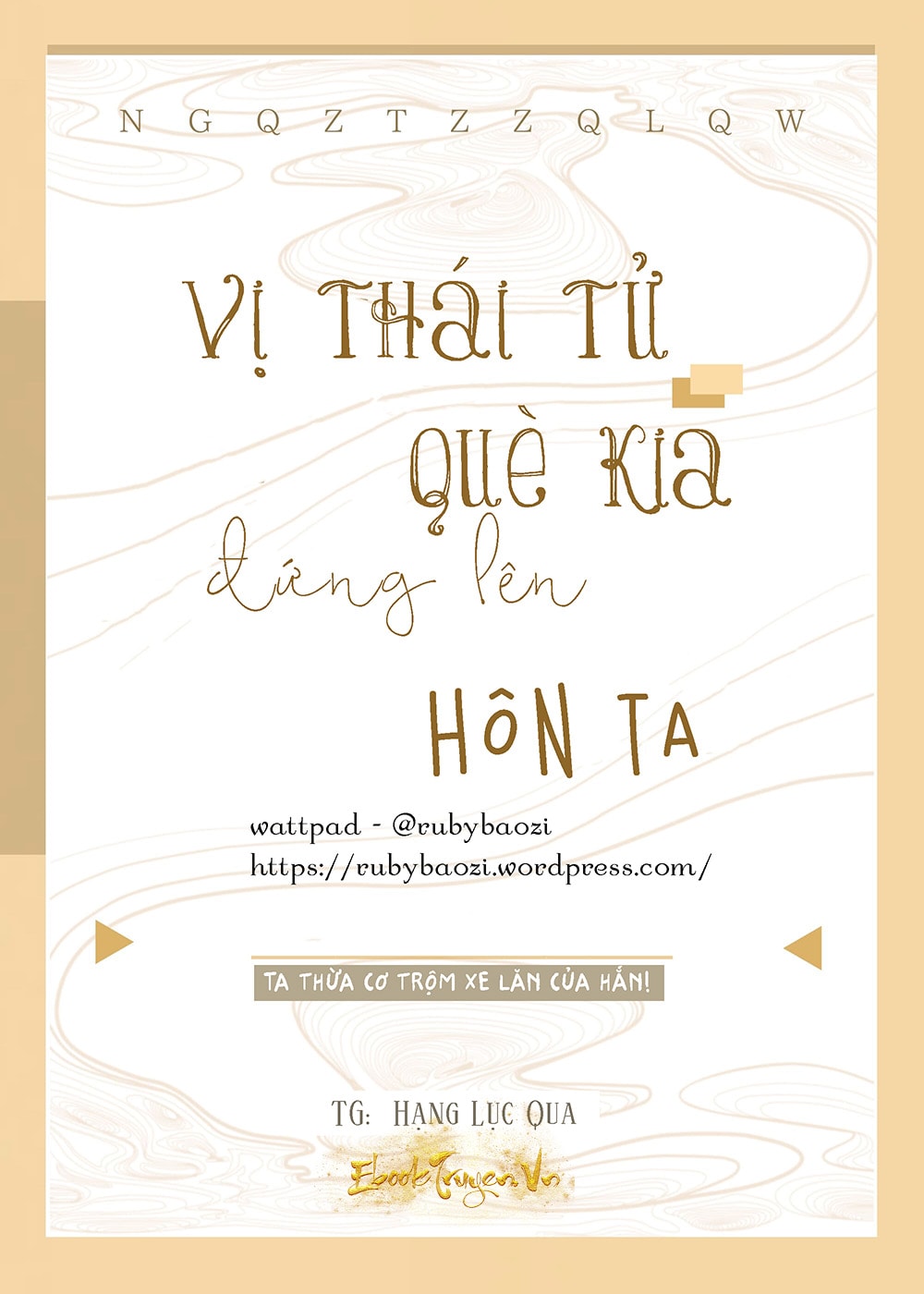 Vị Thái Tử Què Kia Đứng Lên Hôn Ta