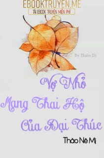 Vợ Nhỏ Mang Thai Hộ Của Đại Thúc