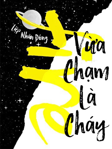 Vừa Chạm Là Cháy