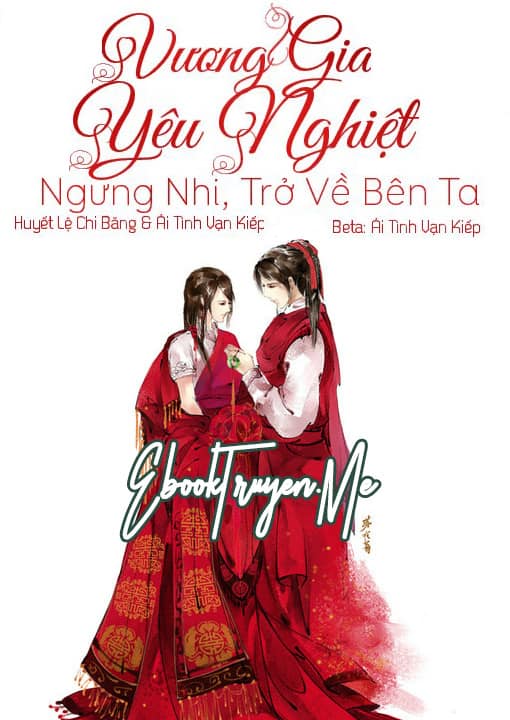 Vương Gia Yêu Nghiệt: Ngưng Nhi, Trở Về Bên Ta