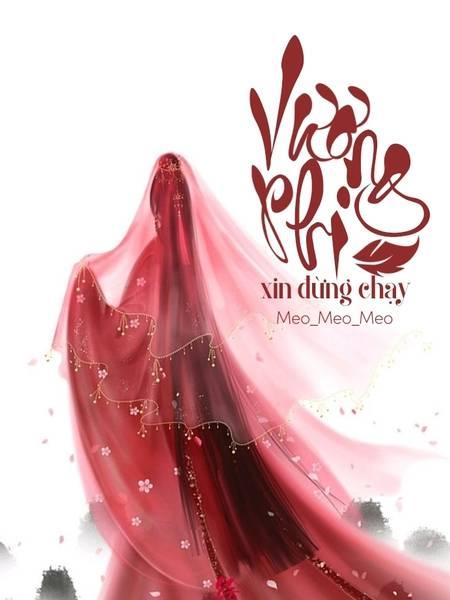 Vương Phi, Xin Đừng Chạy