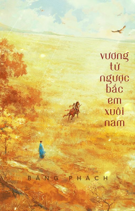 Vương Tử Ngược Bắc Em Xuôi Nam