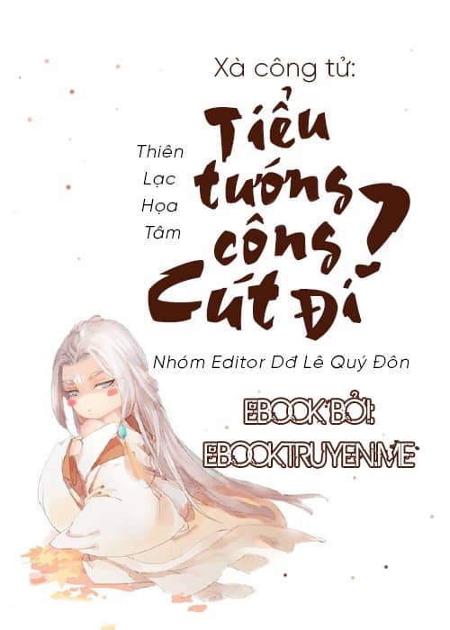 Xà Công Tử: Tiểu Tướng Công? Cút Đi!!!