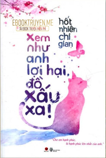 Xem Như Anh Lợi Hại Đồ Xấu Xa