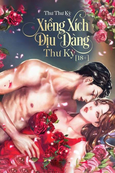 Xiềng Xích Dịu Dàng - Thư Kỳ