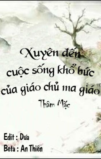 Xuyên Đến Cuộc Sống Khổ Bức Của Giáo Chủ Ma Giáo