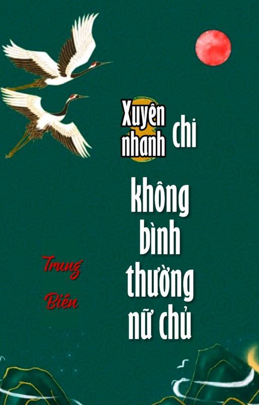 Xuyên Nhanh Chi Không Bình Thường Nữ Chủ Convert