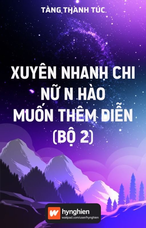 Xuyên Nhanh Chi Nữ N Hào Muốn Thêm Diễn (bộ 2) Convert