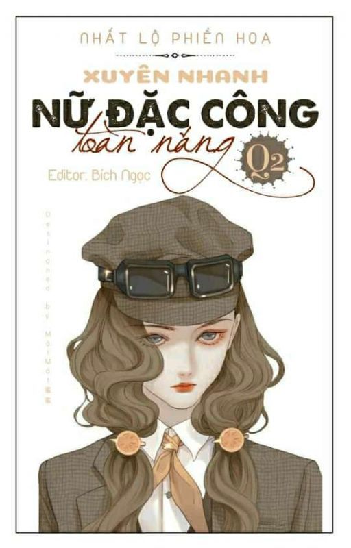 Xuyên Nhanh: Nữ Đặc Công Toàn Năng!