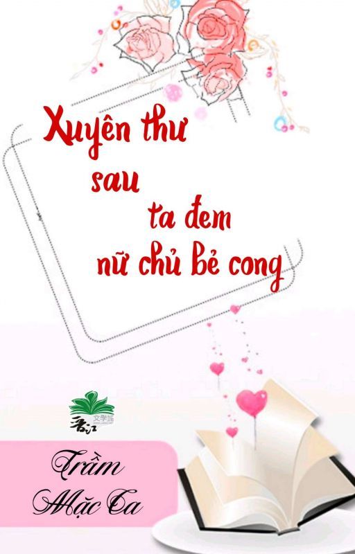 Xuyên Thư Sau Ta Đem Nữ Chủ Bẻ Cong Convert