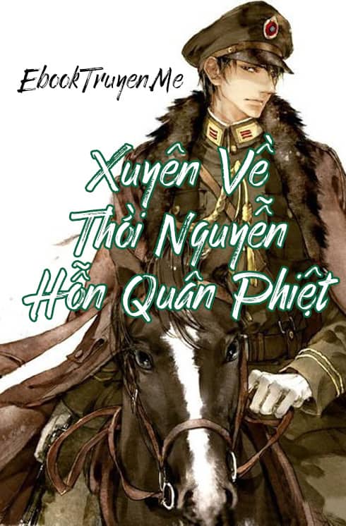 Xuyên Về Thời Nguyễn Hỗn Quân Phiệt