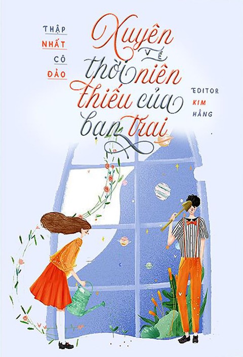 Xuyên Về Thời Niên Thiếu Của Bạn Trai