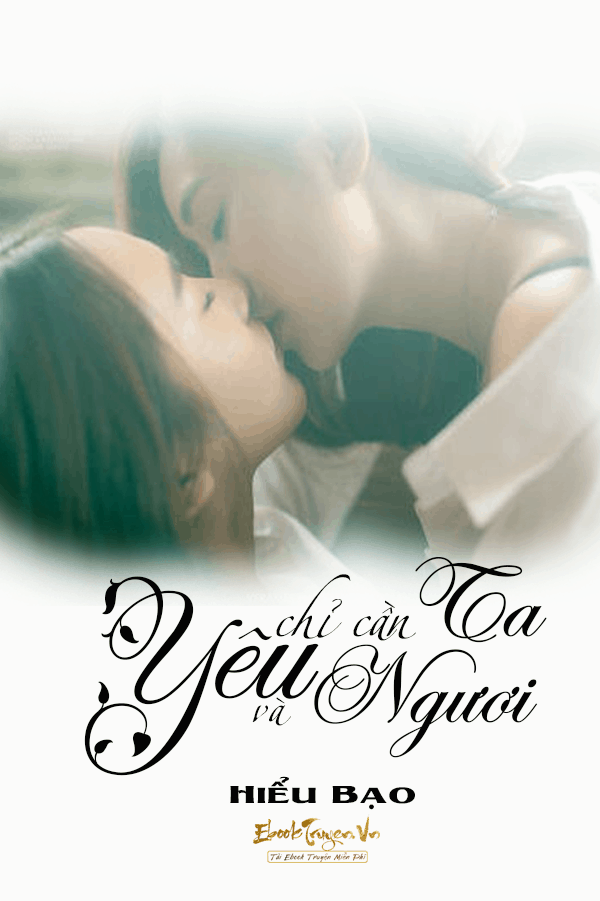 Yêu Chỉ Cần Ta và Ngươi